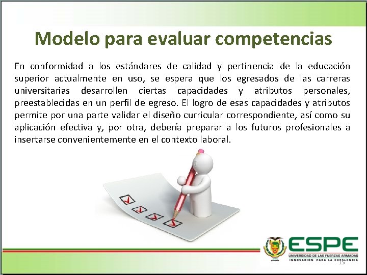 Modelo para evaluar competencias En conformidad a los estándares de calidad y pertinencia de