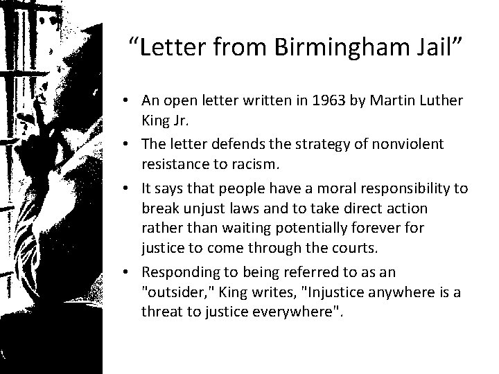 “Letter from Birmingham Jail” • An open letter written in 1963 by Martin Luther