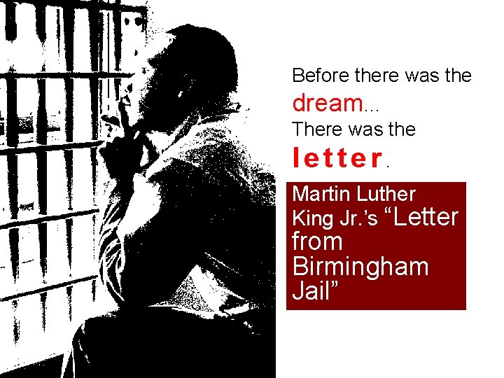 Before there was the dream… There was the letter. Martin Luther King Jr. ’s