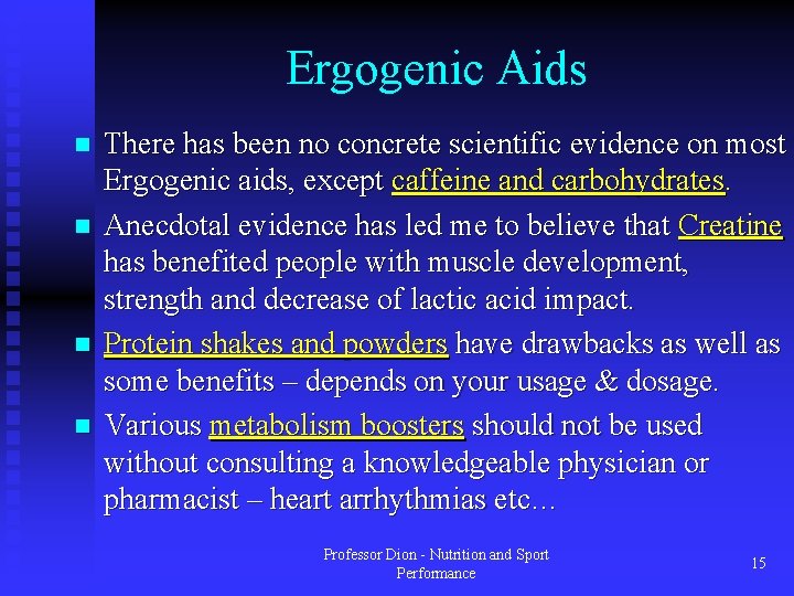 Ergogenic Aids n n There has been no concrete scientific evidence on most Ergogenic Ergogenic Aids n n There has been no concrete scientific evidence on most Ergogenic