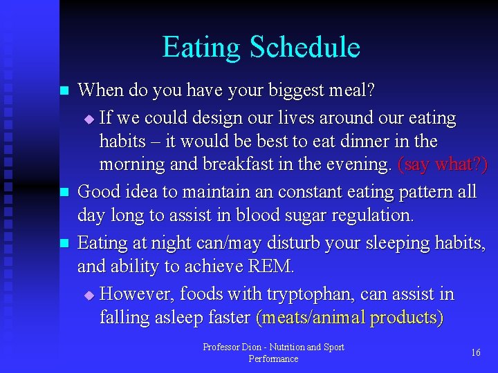 Eating Schedule n n n When do you have your biggest meal? u If Eating Schedule n n n When do you have your biggest meal? u If