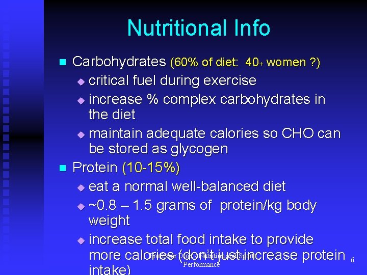 Nutritional Info n n Carbohydrates (60% of diet: 40+ women ? ) u critical Nutritional Info n n Carbohydrates (60% of diet: 40+ women ? ) u critical