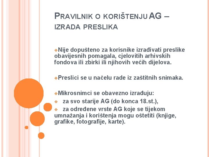 PRAVILNIK O KORIŠTENJU AG – IZRADA PRESLIKA v. Nije dopušteno za korisnike izrađivati preslike