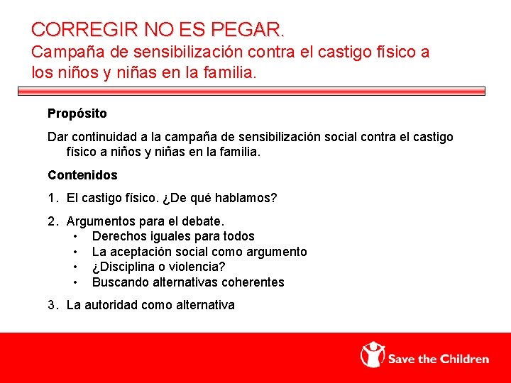 CORREGIR NO ES PEGAR. Campaña de sensibilización contra el castigo físico a los niños