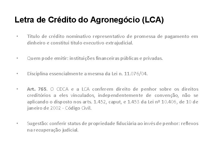Letra de Crédito do Agronegócio (LCA) • Título de crédito nominativo representativo de promessa