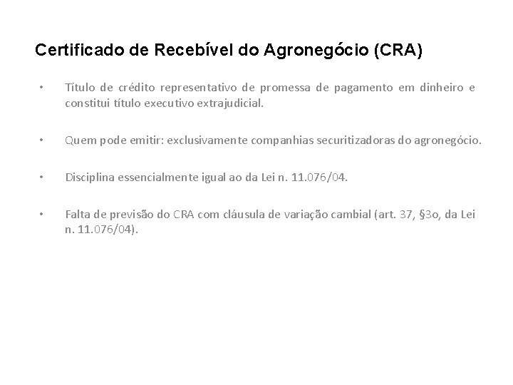 Certificado de Recebível do Agronegócio (CRA) • Título de crédito representativo de promessa de