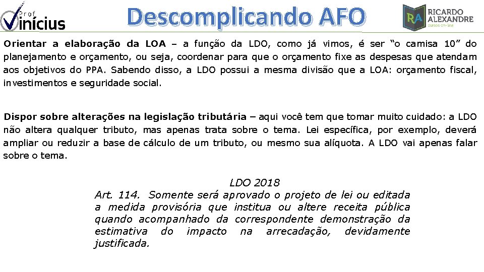 Descomplicando AFO Orientar a elaboração da LOA – a função da LDO, como já