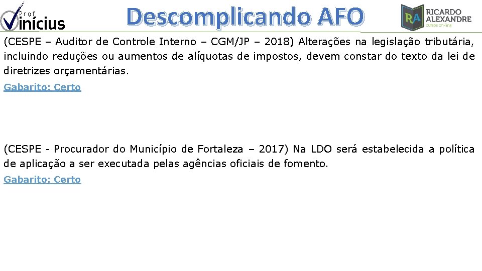 Descomplicando AFO (CESPE – Auditor de Controle Interno – CGM/JP – 2018) Alterações na