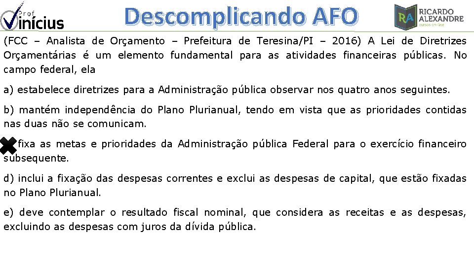 Descomplicando AFO (FCC – Analista de Orçamento – Prefeitura de Teresina/PI – 2016) A