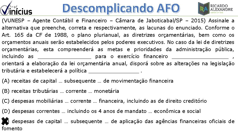 Descomplicando AFO (VUNESP – Agente Contábil e Financeiro – Câmara de Jaboticabal/SP – 2015)