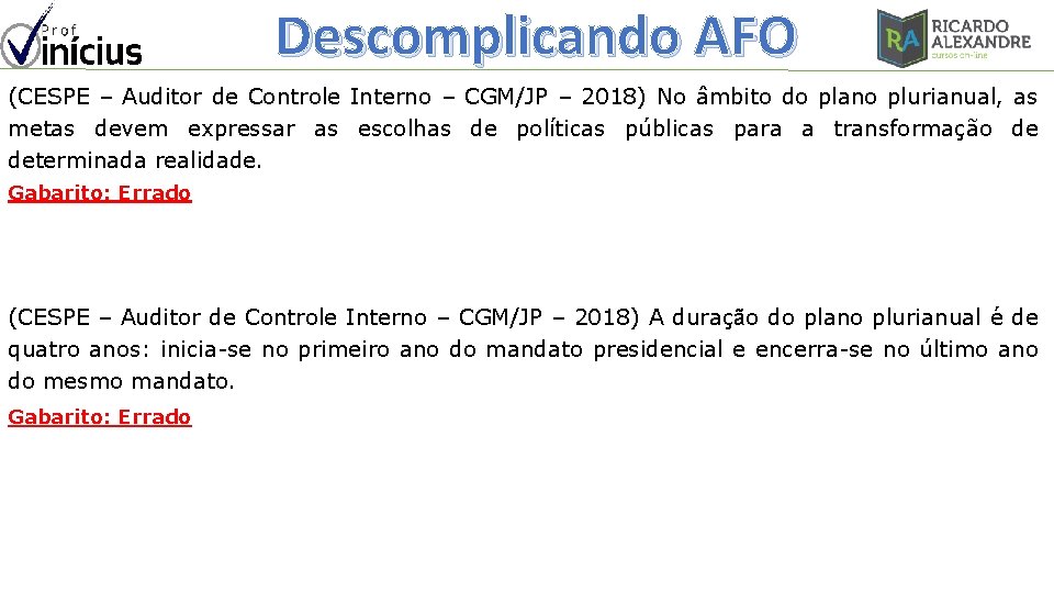 Descomplicando AFO (CESPE – Auditor de Controle Interno – CGM/JP – 2018) No âmbito