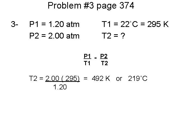 Problem #3 page 374 3 - P 1 = 1. 20 atm P 2