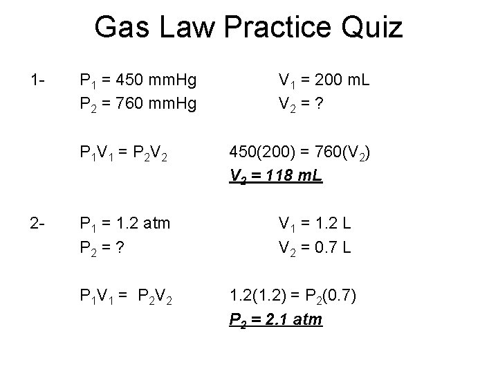 Gas Law Practice Quiz 1 - P 1 = 450 mm. Hg P 2
