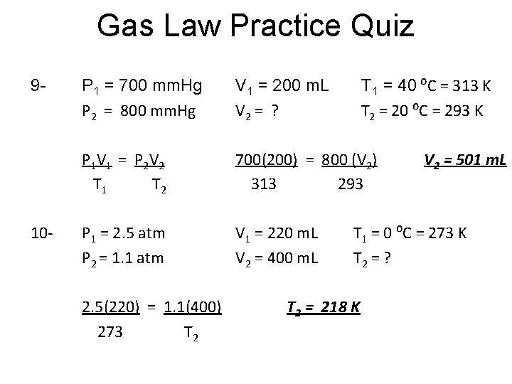 Gas Law Practice Quiz 9 - 10 - T 1 = 40 ⁰C =