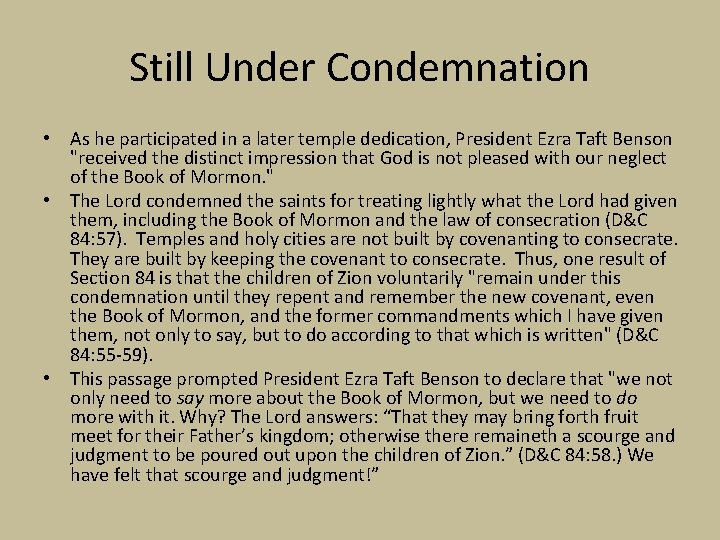 Still Under Condemnation • As he participated in a later temple dedication, President Ezra Still Under Condemnation • As he participated in a later temple dedication, President Ezra