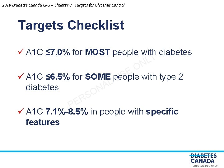 2018 Diabetes Canada CPG – Chapter 8. Targets for Glycemic Control Targets Checklist ü