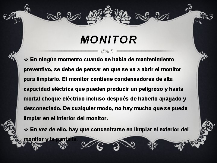 MONITOR v En ningún momento cuando se habla de mantenimiento preventivo, se debe de MONITOR v En ningún momento cuando se habla de mantenimiento preventivo, se debe de