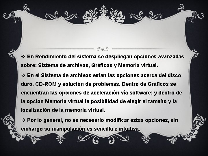 v En Rendimiento del sistema se despliegan opciones avanzadas sobre: Sistema de archivos, Gráficos v En Rendimiento del sistema se despliegan opciones avanzadas sobre: Sistema de archivos, Gráficos
