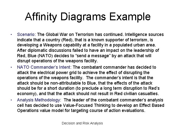 Affinity Diagrams Example • • • Scenario: The Global War on Terrorism has continued.
