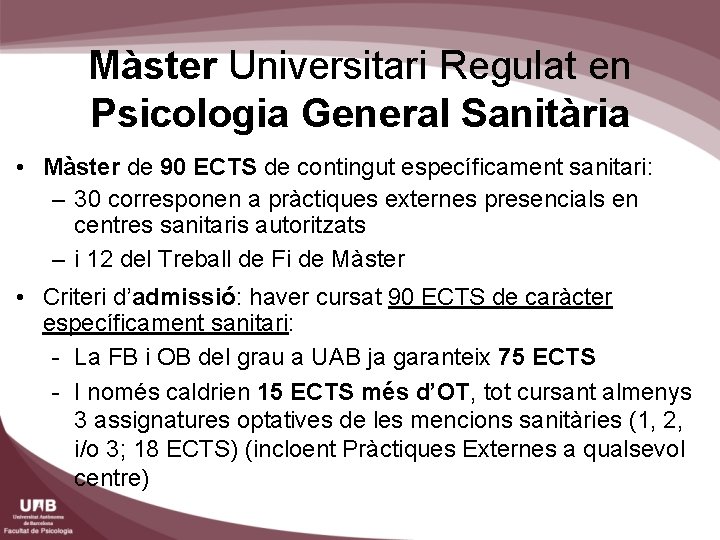 Màster Universitari Regulat en Psicologia General Sanitària • Màster de 90 ECTS de contingut