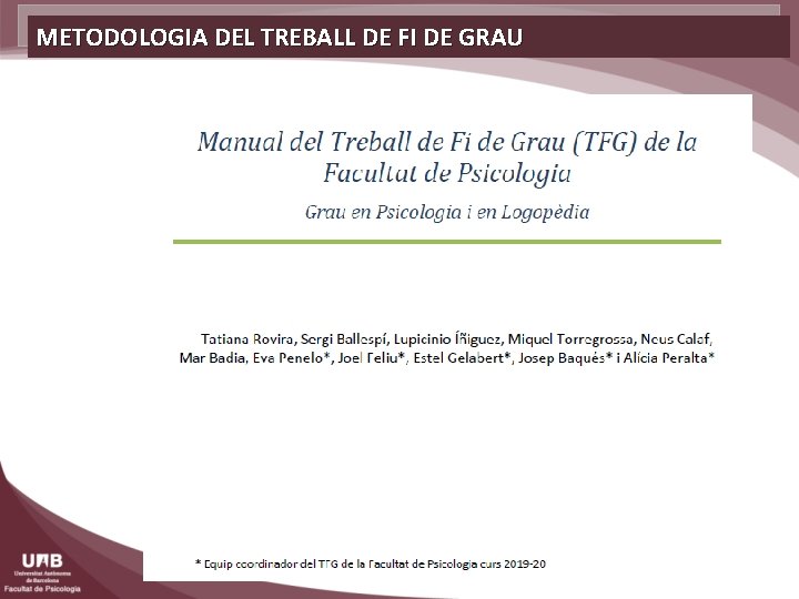 METODOLOGIA DEL TREBALL DE FI DE GRAU Manual del TFG 