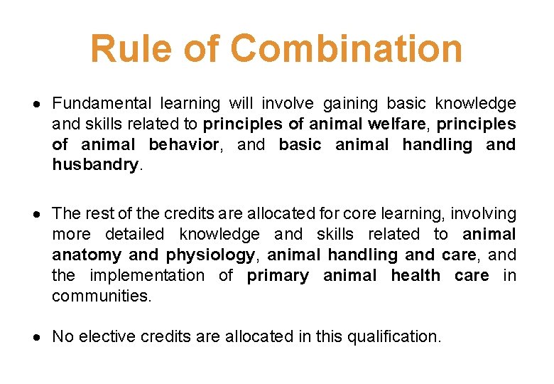 Rule of Combination Fundamental learning will involve gaining basic knowledge and skills related to