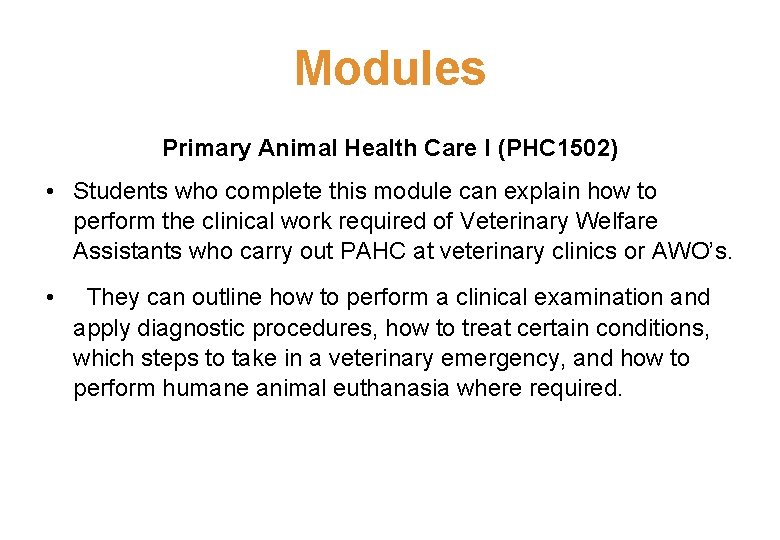Modules Primary Animal Health Care I (PHC 1502) • Students who complete this module