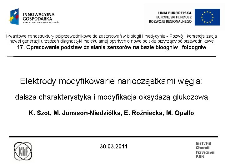 Kwantowe nanostruktury półprzewodnikowe do zastosowań w biologii i medycynie - Rozwój i komercjalizacja nowej