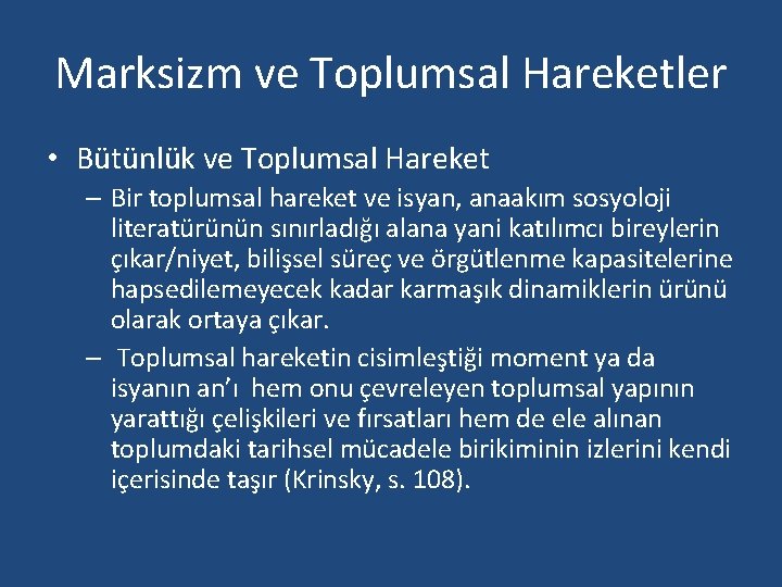 Marksizm ve Toplumsal Hareketler • Bütünlük ve Toplumsal Hareket – Bir toplumsal hareket ve