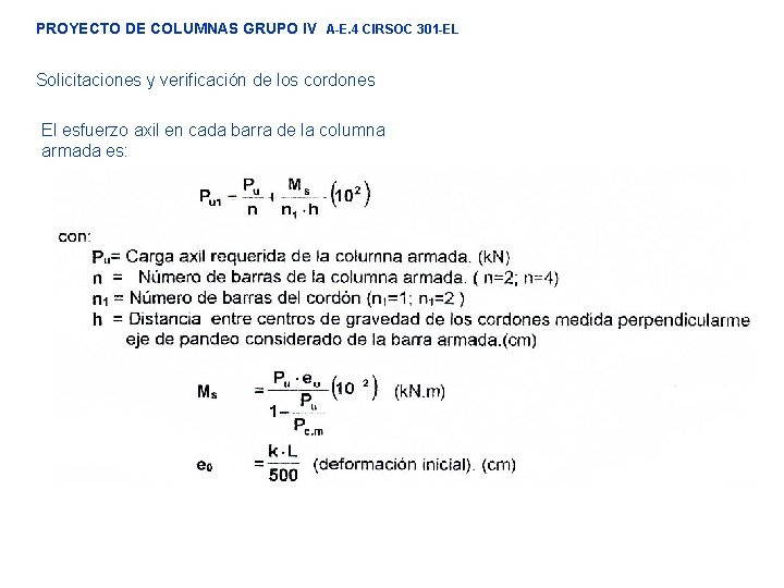 PROYECTO DE COLUMNAS GRUPO IV A-E. 4 CIRSOC 301 -EL Solicitaciones y verificación de