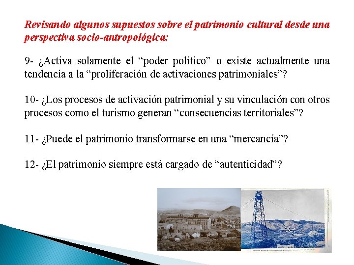 Revisando algunos supuestos sobre el patrimonio cultural desde una perspectiva socio-antropológica: 9 - ¿Activa