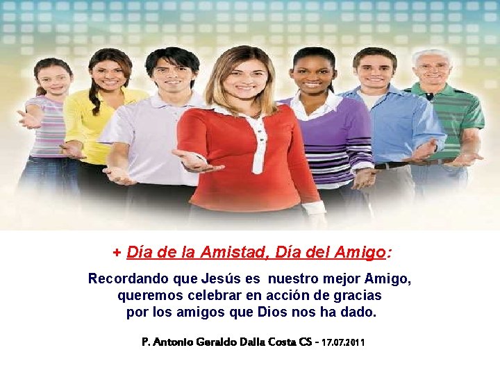 + Día de la Amistad, Día del Amigo: Recordando que Jesús es nuestro mejor