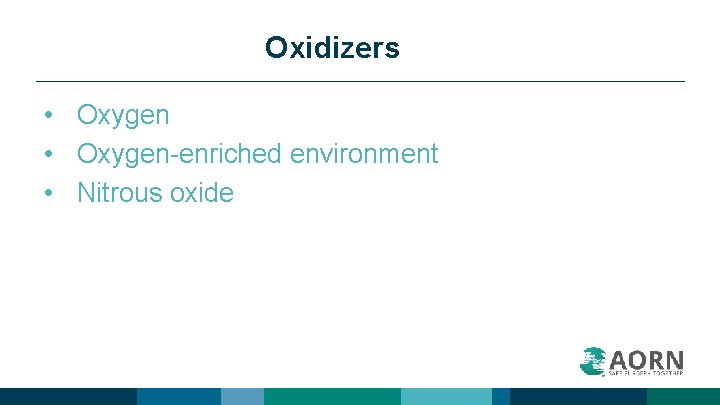 Oxidizers • Oxygen-enriched environment • Nitrous oxide 20 