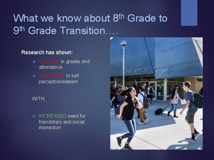 What we know about 8 th Grade to 9 th Grade Transition…. Research has