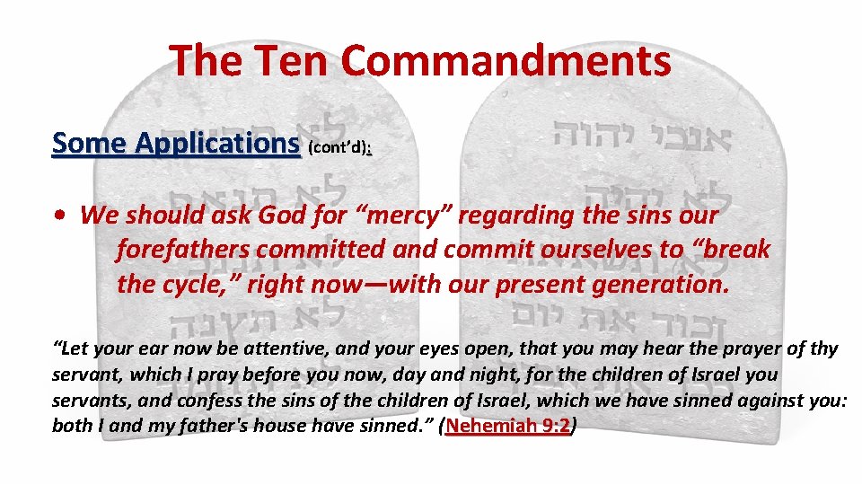 The Ten Commandments Some Applications (cont’d): • We should ask God for “mercy” regarding