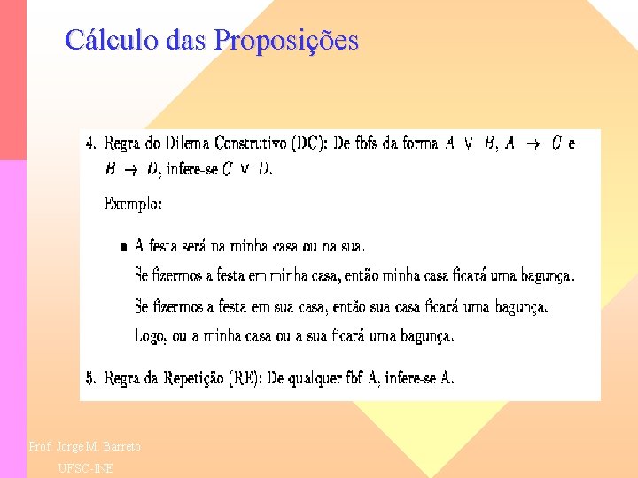 Cálculo das Proposições Prof. Jorge M. Barreto UFSC-INE 