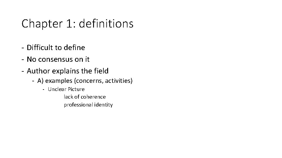 Chapter 1: definitions - Difficult to define - No consensus on it - Author Chapter 1: definitions - Difficult to define - No consensus on it - Author