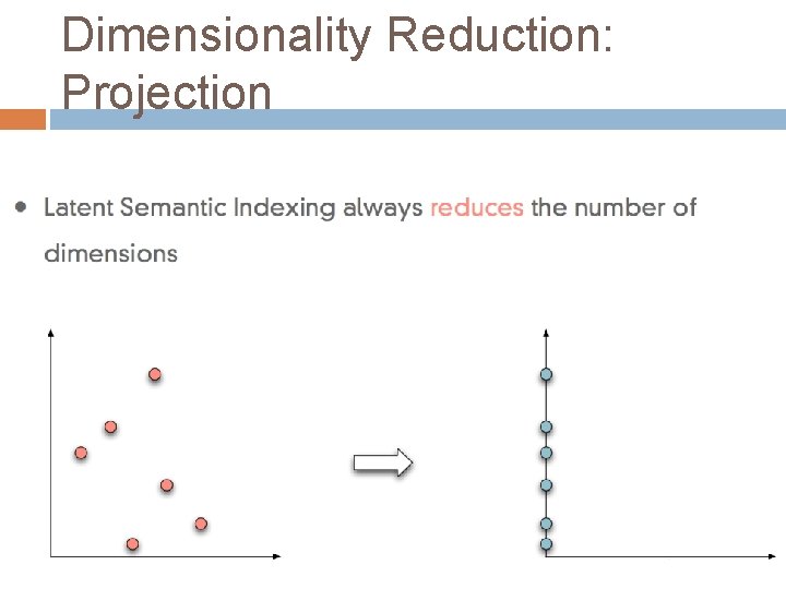 Dimensionality Reduction: Projection 