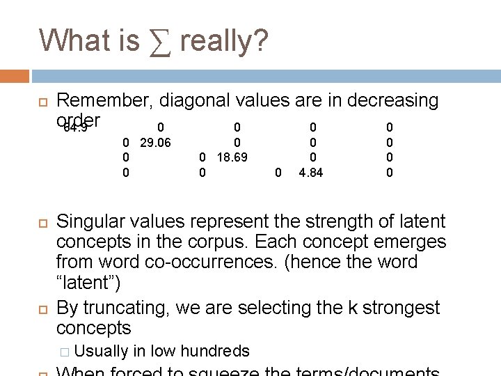 What is ∑ really? Remember, diagonal values are in decreasing order 64. 9 0