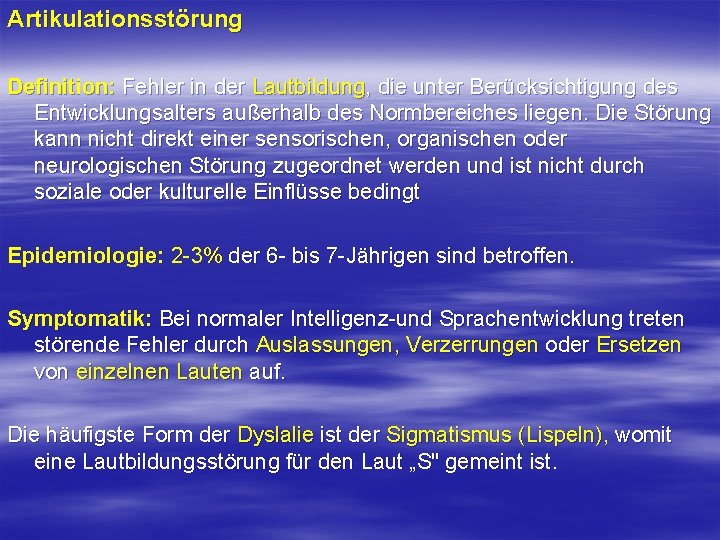 Artikulationsstörung Definition: Fehler in der Lautbildung, die unter Berücksichtigung des Entwicklungsalters außerhalb des Normbereiches Artikulationsstörung Definition: Fehler in der Lautbildung, die unter Berücksichtigung des Entwicklungsalters außerhalb des Normbereiches