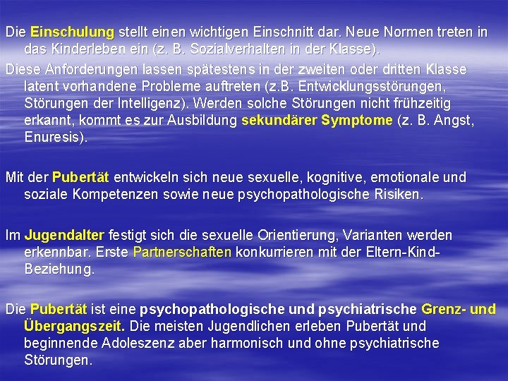 Die Einschulung stellt einen wichtigen Einschnitt dar. Neue Normen treten in das Kinderleben ein Die Einschulung stellt einen wichtigen Einschnitt dar. Neue Normen treten in das Kinderleben ein