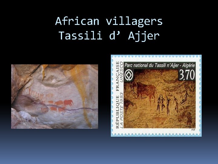 African villagers Tassili d’ Ajjer 