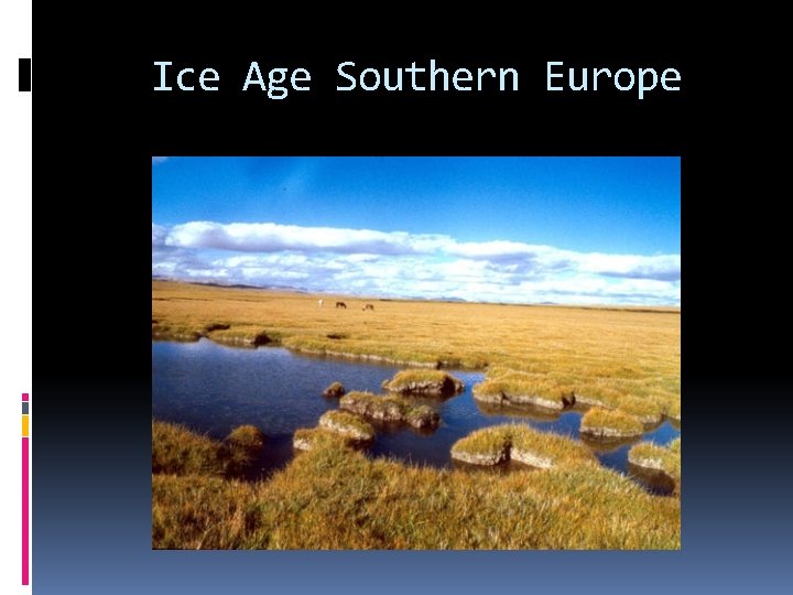 Ice Age Southern Europe 