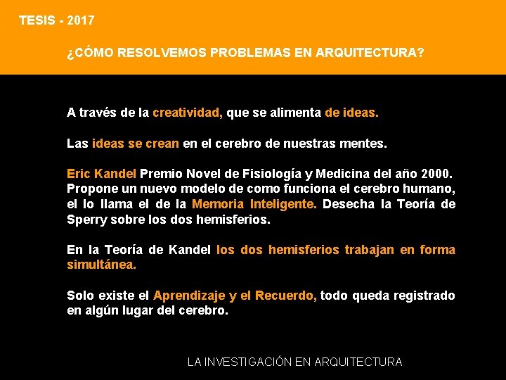 TESIS - 2017 ¿CÓMO RESOLVEMOS PROBLEMAS EN ARQUITECTURA? A través de la creatividad, que TESIS - 2017 ¿CÓMO RESOLVEMOS PROBLEMAS EN ARQUITECTURA? A través de la creatividad, que