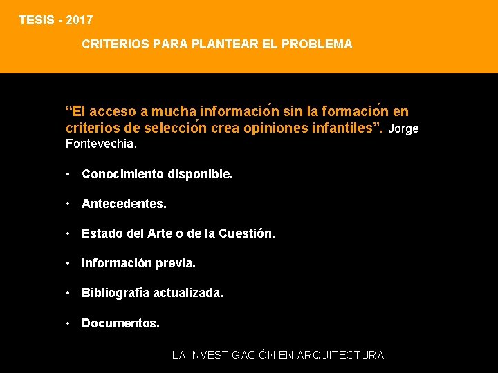 TESIS - 2017 CRITERIOS PARA PLANTEAR EL PROBLEMA “El acceso a mucha informacio n TESIS - 2017 CRITERIOS PARA PLANTEAR EL PROBLEMA “El acceso a mucha informacio n