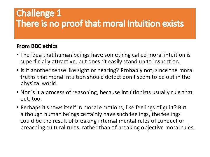 Challenge 1 There is no proof that moral intuition exists From BBC ethics •