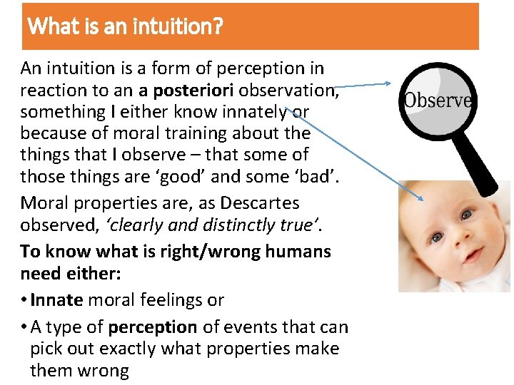 What is an intuition? An intuition is a form of perception in reaction to