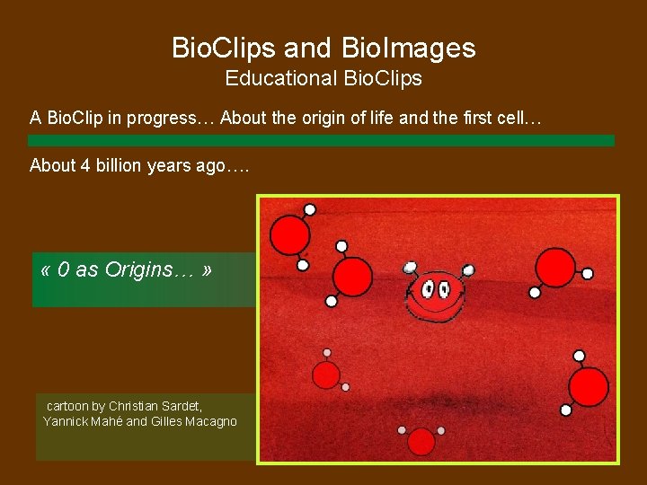 Bio. Clips and Bio. Images Educational Bio. Clips A Bio. Clip in progress… About