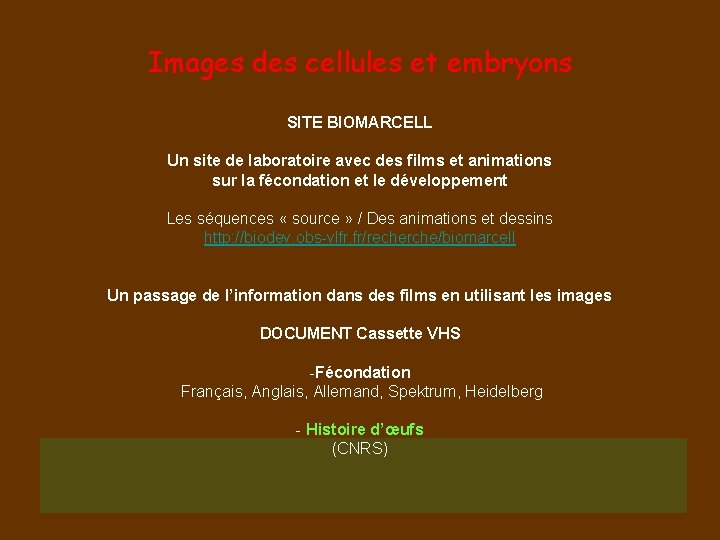 Images des cellules et embryons SITE BIOMARCELL Un site de laboratoire avec des films