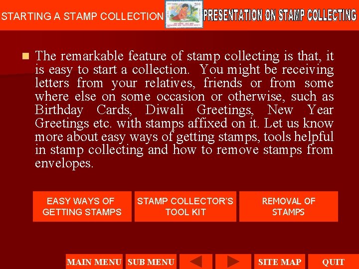 STARTING A STAMP COLLECTION n The remarkable feature of stamp collecting is that, it